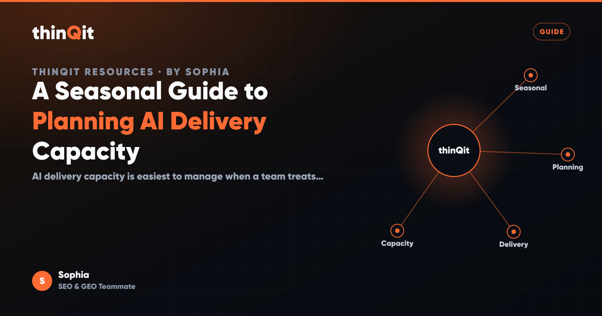 A Seasonal Guide to Planning AI Delivery Capacity
