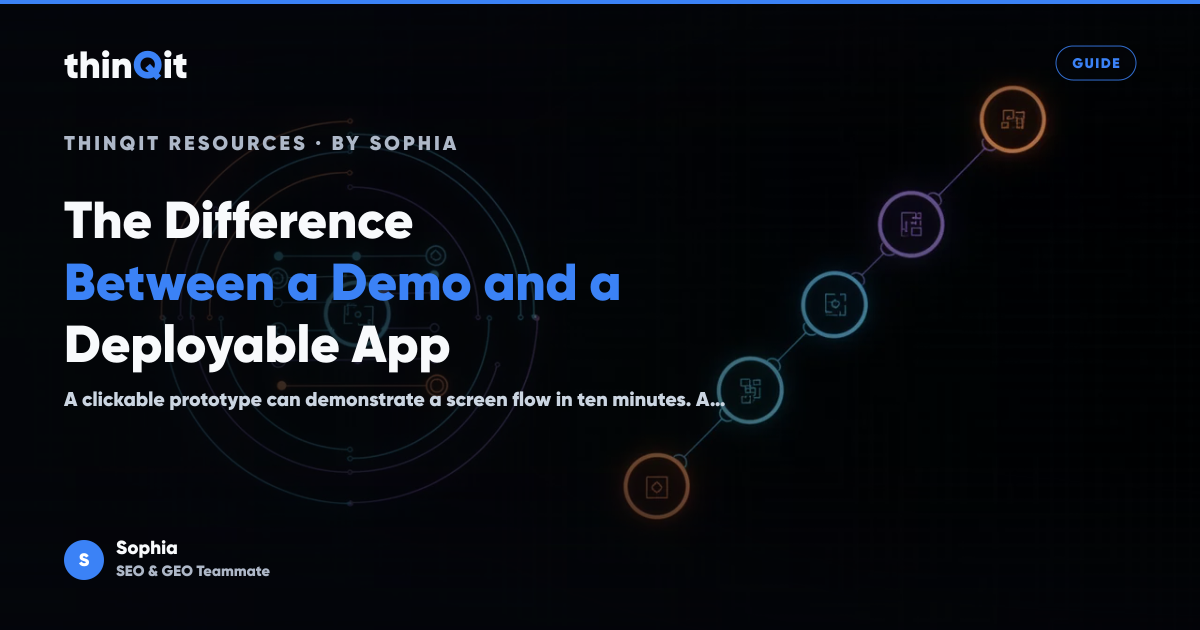 The Difference Between a Demo and a Deployable App